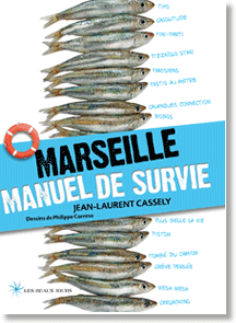 Marseille manuel de survie Jean-Laurent Cassely