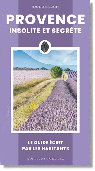 Provence insolite et secrte Jean-Pierre Cassely